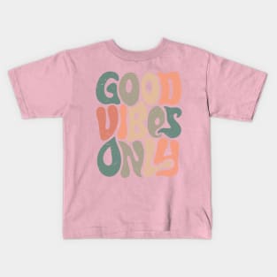 Good vibes only Kids T-Shirt